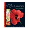 Sugar Flowers for Beginners